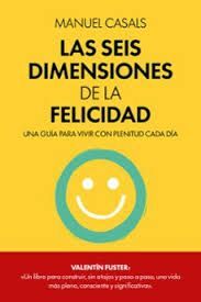 SEIS DIMENSIONES DE LA FELICIDAD, LAS
