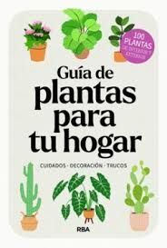 GUÍA DE PLANTAS PARA TU HOGAR