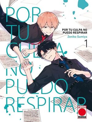 POR TU CULPA NO PUEDO RESPIRAR - VOL. 01