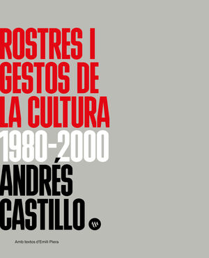 ROSTRES I GESTOS DE LA CULTURA: 1980-2000