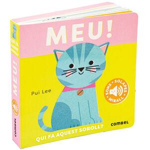 MEU! QUI FA AQUEST SOROLL?