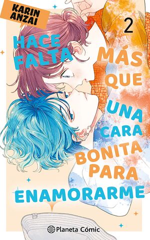 HACE FALTA MÁS QUE UNA CARA BONITA PARA ENAMORARME VOL. 02