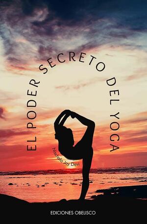 PODER SECRETO DEL YOGA, EL (EDICION REVISADA)