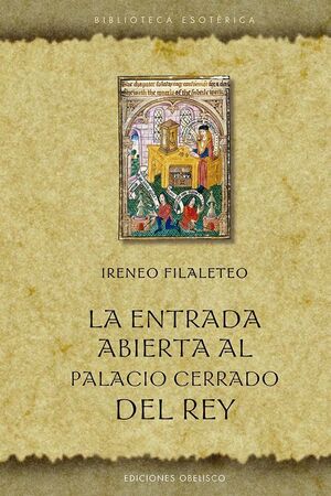 ENTRADA ABIERTA AL PALACIO CERRADO DEL REY, LA