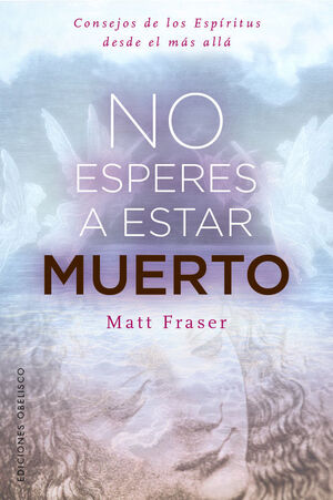 NO ESPERES A ESTAR MUERTO