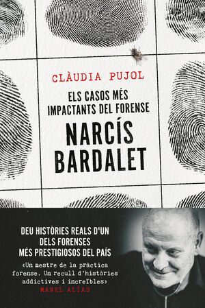 CASOS MÉS IMPACTANTS DEL FORENSE NARCÍS BARDALET, ELS