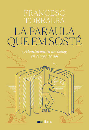 PARAULA QUE EM SOSTÉ, LA