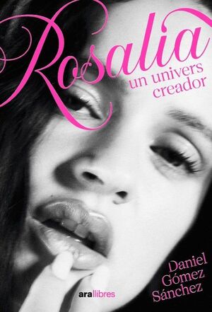ROSALIA, UN UNIVERS CREADOR