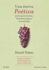 NUEVA POÉTICA PARA GUIONISTAS, DRAMATURGOS Y NOVELISTAS, UNA