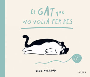 GAT QUE NO VOLIA FER RES, EL