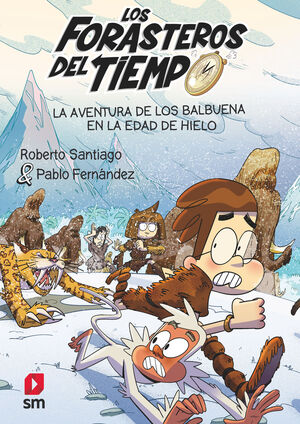 AVENTURA DE LOS BALBUENA EN LA EDAD DE HIELO, LA