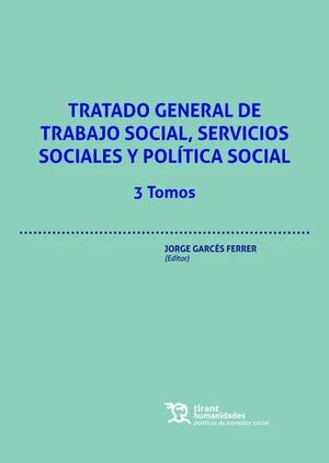 TRATADO GENERAL DE TRABAJO SOCIAL, SERVICIOS SOCIALES Y POLÍTICA SOCIAL (3 TOMOS)