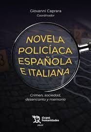 NOVELA POLICÍACA ESPAÑOLA E ITALIANA. CRIMEN, SOCIEDAD, DESENCANTO Y MEMORIA