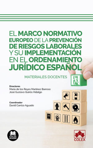 MARCO NORMATIVO EUROPEO DE LA PREVENCIÓN DE RIESGOS LABORALES Y SU IMPLEMENTACIÓN EN EL ORDENAMIENTO JURÍDICO ESPAÑOL