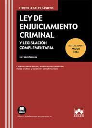 LEY DE ENJUICIAMIENTO CRIMINAL Y LEGISLACIÓN COMPLEMENTARIA (26º ED. 2024)