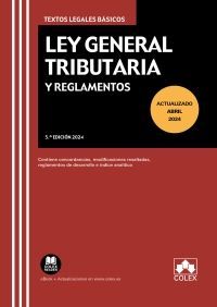 LEY GENERAL TRIBUTARIA Y REGLAMENTOS (5ª ED 2024)