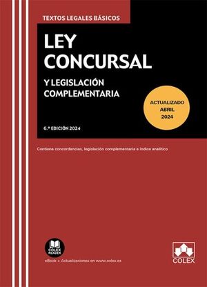 LEY CONCURSAL Y LEGISLACION COMPLEMENTARIA (6ª ED. 2024)