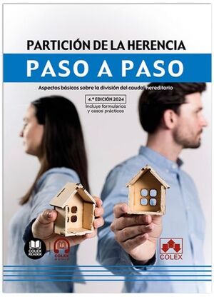 PARTICIÓN DE LA HERENCIA. PASO A PASO 2024 (4ª ED. 2024)