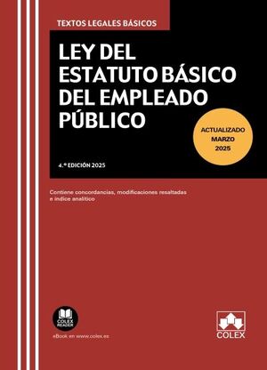 LEY DEL ESTATUTO BASICO DEL EMPLEADO PUBLICO (4.ª EDICIÓN 2025)