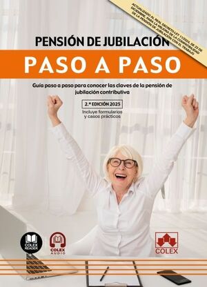 PENSION DE JUBILACION. PASO A PASO (2.ª EDICIÓN 2025)