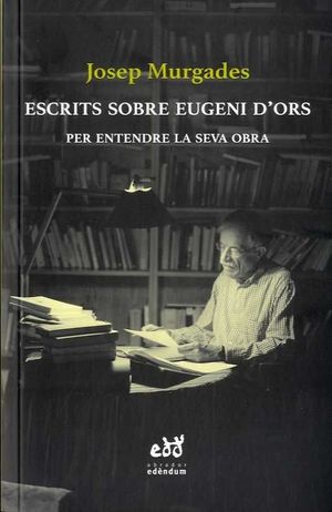 ESCRITS SOBRE EUGENI D'ORS