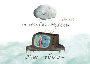 INCREÏBLE HISTÒRIA D'UN NÚVOL