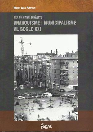 ANARQUISME I MUNICIPALISME AL SEGLE XXI