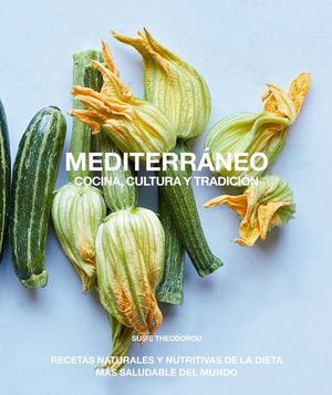 MEDITERRÁNEO. COCINA, CULTURA Y TRADICIÓN