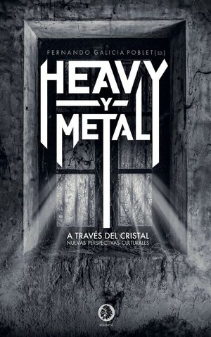 HEAVY Y METAL - A TRAVES DEL CRISTAL