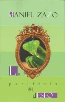 PERIFERIA DEL DESEO, LA