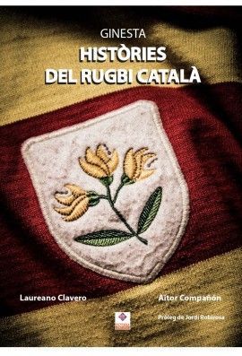 GINESTA - HISTÒRIES DEL RUGBI CATALÀ