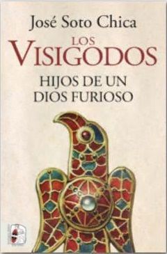 VISIGODOS, LOS - HIJOS DE UN DIOS FURIOSO