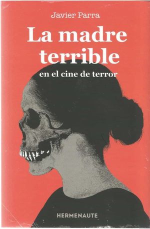 MADRE TERRIBLE EN EL CINE DE TERROR, LA