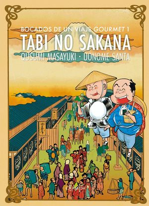 TABI NO SAKANA 01 - BOCADOS DE UN VIAJE GOURMET
