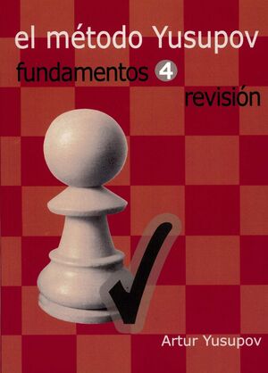 MÉTODO YUSUPOV, EL.  FUNDAMENTOS 4. REVISIÓN.