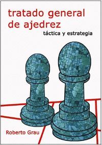 TRATADO GENERAL DE AJEDREZ II - TÁCTICA Y ESTRATEGIA VOL II