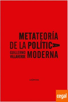 METATEORÍA DE LA POLÍTICA MODERNA