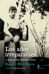 AÑOS IRREPARABLES Y OTRAS PROSAS AUTOBIOGRÁFICAS, LOS