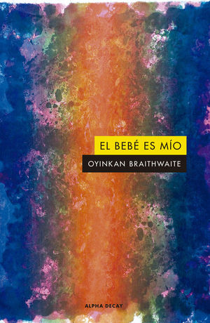 BEBÉ ES MÍO, EL