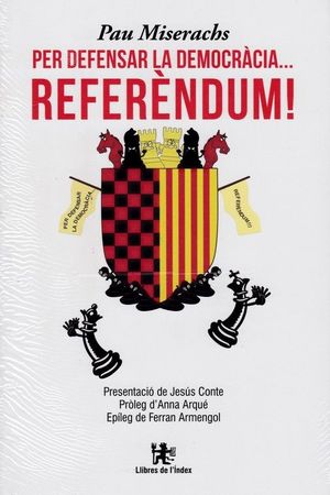 PER DEFENSAR LA DEMOCRACIA... REFERENDUM + EL GRAN PLET DE LA INDEPENDENCIA ( PACK 2 VOLS. )