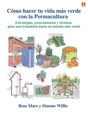 CÓMO HACER TU VIDA MÁS VERDE CON LA PERMACULTURA