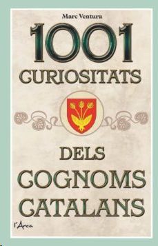 1001 CURIOSITATS DELS COGNOMS CATALANS