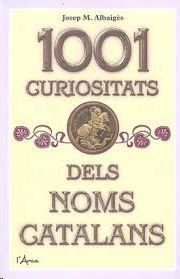 1001 CURIOSITATS DELS NOMS CATALANS