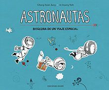 ASTRONAUTAS - BITÁCORA DE UN VIAJE ESPACIAL