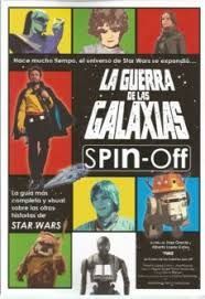 GUERRA DE LAS GALAXIAS SPIN-OFF, LA