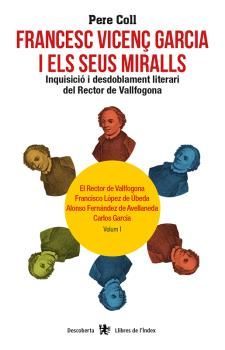 FRANCESC VICENÇ GARCIA I ELS SEUS MIRALLS. VOLUM I