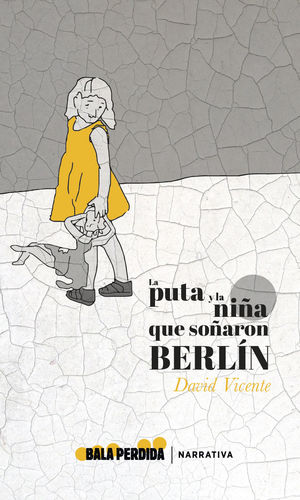 PUTA Y LA NIÑA QUE SOÑARON BERLÍN, LA