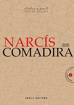 NARCÍS COMADIRA, TEATRE (1989-2019)