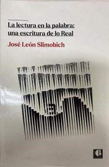 LA LECTURA EN LA PALABRA: UNA ESCRITURA DE LO REAL