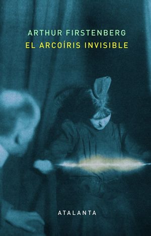 ARCOÍRIS INVISIBLE, EL